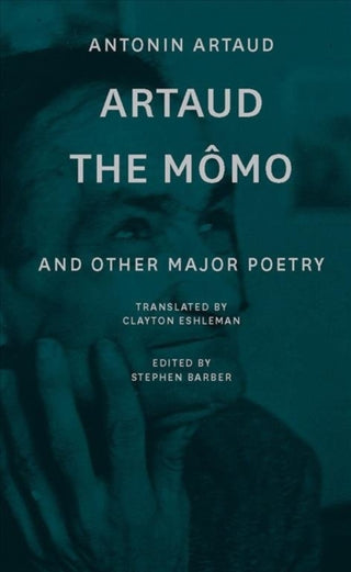 Cover image for 9783035802351 - Artaud the Momo – and Other Major Poetry