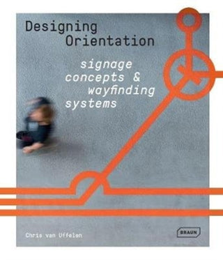 Cover image for 9783037682395 - Designing Orientation: Signage Concepts & Wayfinding Systems