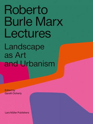 Cover image for 9783037786253 - Roberto Burle Marx Lectures
