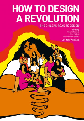 Cover image for 9783037787335 - How to Design a Revolution – The Chilean Road to Design
