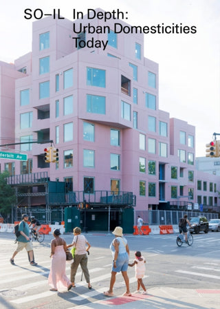 Cover image for 9783037787571 - In Depth: Urban Domesticities Today So-Il