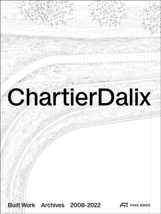 Cover image for 9783038602576 - ChartierDalix. Built Work, Archives
