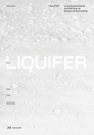 Cover image for 9783038603450 - LIQUIFER. Living Beyond Earth