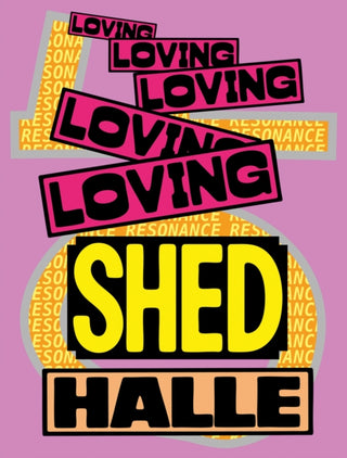 Supplemental image for 9783039422876 - Loving Shedhalle – Resonance