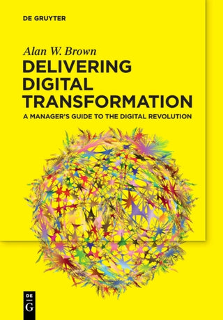 Cover image for 9783110660081 - Delivering Digital Transformation