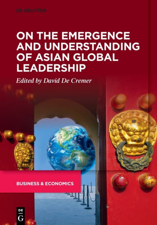 Cover image for 9783110671940 - On the Emergence and Understanding of Asian Global Leadership