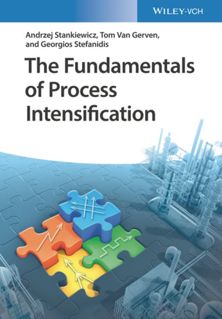 Cover image for 9783527327836 - The Fundamentals of Process Intensification