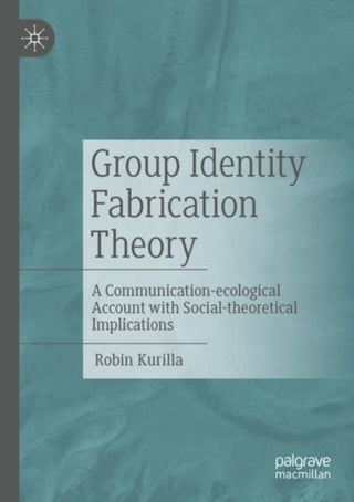 Cover image for 9783658399665 - Group Identity Fabrication Theory