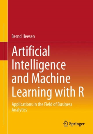 Cover image for 9783658453916 - Artificial Intelligence and Machine Learning with R