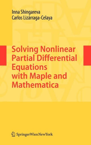 Cover image for 9783709105160 - Solving Nonlinear Partial Differential Equations with Maple and Mathematica