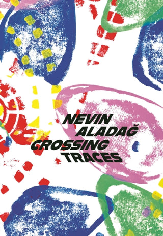 Cover image for 9783735610614 - Crossing Traces: Nevin Aladag