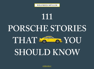 Cover image for 9783740800352 - 111 Porsche Stories That You Should Know