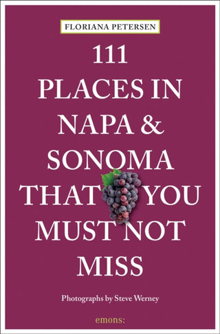Cover image for 9783740815530 - 111 Places in Napa and Sonoma That You Must Not Miss