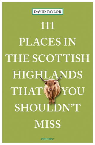 Cover image for 9783740820640 - 111 Places in the Scottish Highlands That You Shouldn't Miss