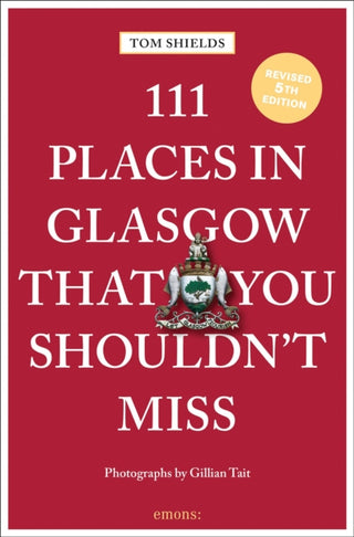 Cover image for 9783740822378 - 111 Places in Glasgow That You Shouldn't Miss