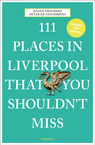 Cover image for 9783740825157 - 111 Places in Liverpool That You Shouldn't Miss