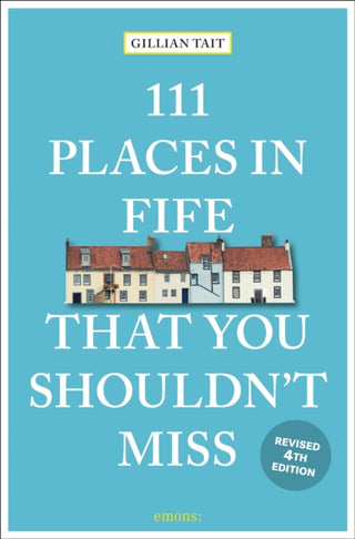 Cover image for 9783740828066 - 111 Places in Fife That You Shouldn't Miss
