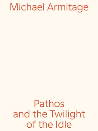 Cover image for 9783753304090 - Pathos and the Twilight of the Idle