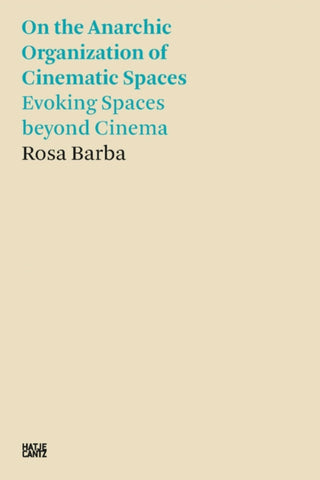 Cover image for 9783775750271 - Rosa Barba: On the Anarchic Organization of Cinematic Spaces