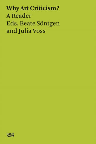 Cover image for 9783775750745 - Beate Sontgen & Julia Voss: Why Art Criticism? A Reader