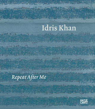 Cover image for 9783775755986 - Idris Khan: Repeat After Me
