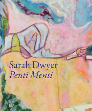 Cover image for 9783775762465 - Sarah Dwyer: Penti Menti