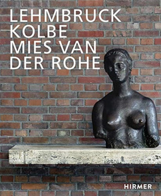 Cover image for 9783777437682 - Lehmbruck – Kolbe – Mies van der Rohe