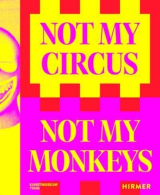 Cover image for 9783777441795 - Not My Circus, Not My Monkeys