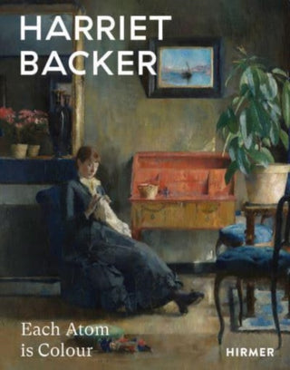 Cover image for 9783777442105 - Harriet Backer: Every Atom is Colour