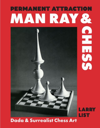 Cover image for 9783777444475 - Permanent Attraction: Man Ray & Chess