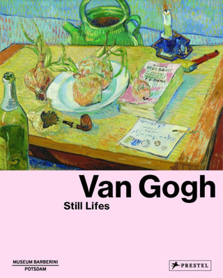 Cover image for 9783791358727 - Van Gogh: Still Lifes