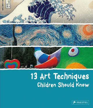 Cover image for 9783791371368 - 13 Art Techniques Children Should Know