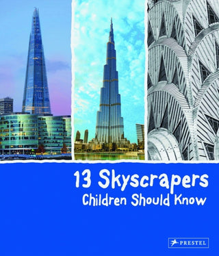 Cover image for 9783791372518 - 13 Skyscrapers Children Should Know