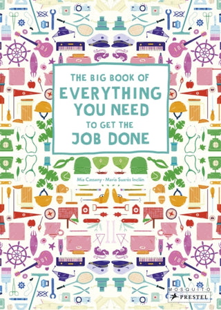 Cover image for 9783791374048 - The Big Book of Everything You Need to Get the Job Done