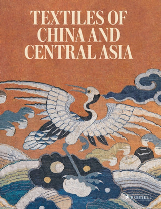 Cover image for 9783791377544 - Textiles of China and Central Asia