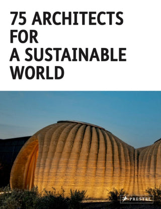 Cover image for 9783791393070 - 75 Architects for a Sustainable World