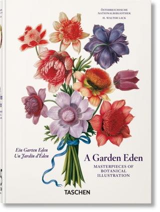 Cover image for 9783836591911 - A Garden Eden. Masterpieces of Botanical Illustration. 45th Ed.
