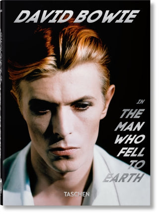 Cover image for 9783836593168 - David Bowie. The Man Who Fell to Earth. 40th Ed.