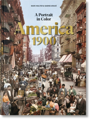 Cover image for 9783836593618 - America 1900. A Portrait in Color