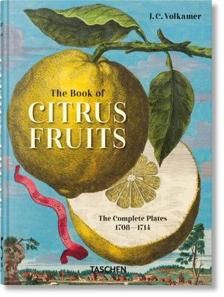 Cover image for 9783836594783 - J. C. Volkamer. The Book of Citrus Fruits. 45th Ed.