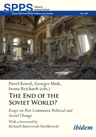Cover image for 9783838219615 - The End of the Soviet World? Essays on Post-Communist Political and Social Change