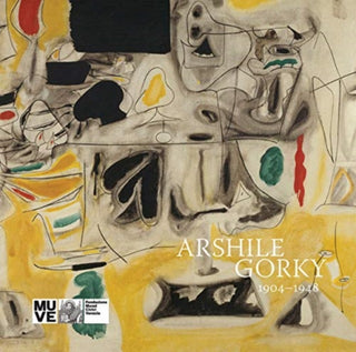 Cover image for 9783906915340 - Arshile Gorky: 1904-1948