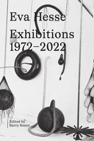 Cover image for 9783906915869 - Eva Hesse: Exhibitions, 1972–2022