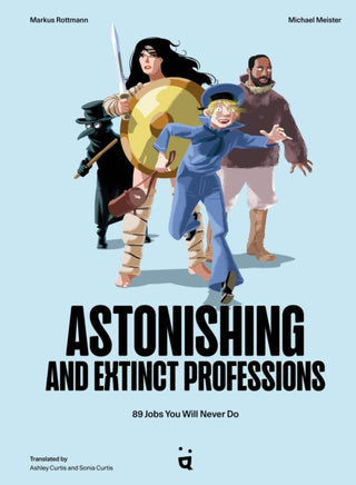 Cover image for 9783907293935 - Astonishing And Extinct Professions