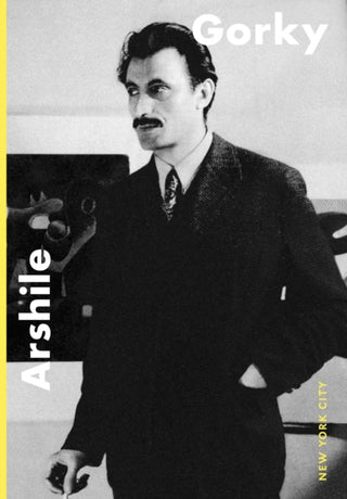Cover image for 9783907493069 - Arshile Gorky: New York City