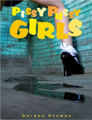 Supplemental image for 9783934020818 - Pissy Pussy Girls