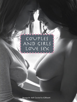 Cover image for 9783943105605 - Couples and Girls Love Sex