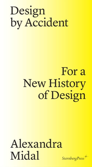 Cover image for 9783956791437 - Design by Accident – For a New History of Design