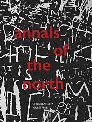 Cover image for 9783958297937 - Gilles Peress and Chris Klatell: Annals of the North