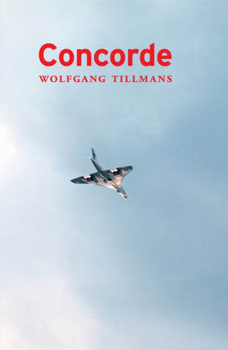 Cover image for 9783960981671 - Wolfgang Tillmans - Concorde